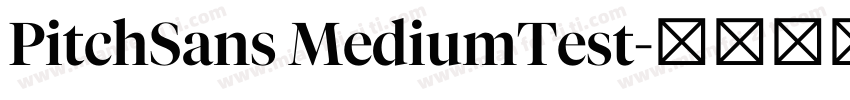 PitchSans MediumTest字体转换